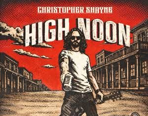 Christopher Shayne, “High Noon”